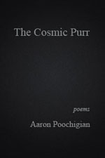 The Cosmic Purr - poems by Aaron Poochigian