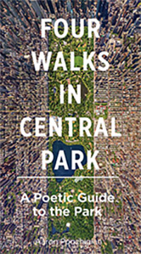 Four Walks in Central Park - A Poetic Guide to the Park by Aaron Poochigian